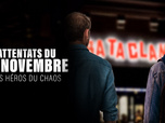 Replay Attentats du 13 novembre 2015 : les héros du chaos