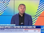 Replay Le monde qui bouge - L'Interview : Viktor Orban opposé à l'entrée de Kiev dans l'UE - 27/06