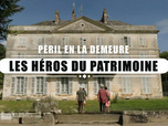 Replay Péril en la demeure, les héros du patrimoine