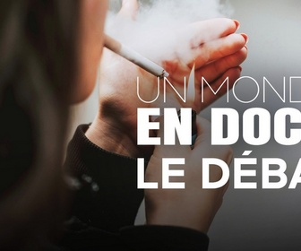 Replay Un monde en doc - Cancer du poumon : Comment dénormaliser le tabac ?
