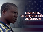 Replay Michel Scott en immersion dans une Amérique divisée - Les reportages de Michel Scott - Migrants, le difficile rêve américain