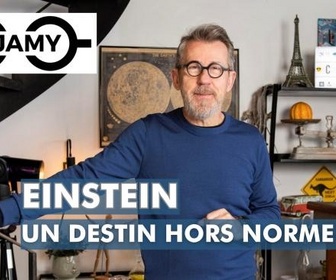 Replay C Jamy - Einstein, un destin hors norme !