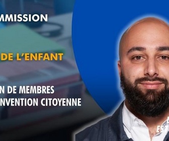 Replay La séance est ouverte ! - Temps de l'enfant : audition de membres de la convention citoyenne - 07/01/2026