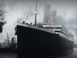Replay Hors de contrôle - S2E10 - Le naufrage du Titanic