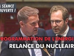 Replay La séance est ouverte ! - Programmation de l'énergie : relance du nucléaire - 17 et 18/06/2025