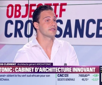 Replay Objectif Croissance - Pierre-Alexis Clément (ARCHI-TONIC) : ARCHI-TONIC, cabinet d'architecture innovant - 23/07