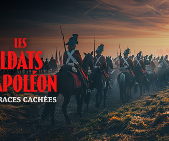 Replay Les soldats de Napoléon : les traces cachées