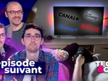 Replay Épisode suivant - Séries immanquables, plateformes à gogo… Quand streaming rime avec pression sociale
