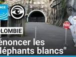 Replay Les Observateurs - Infrastructures inachevées, gaspillage d'argent public : les éléphants blancs dénoncés en Colombie