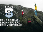 Replay Stade 2 - Grand format : Tesson - Du Lac, poésie verticale