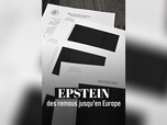 Replay ARTE Journal - Epstein : des remous jusqu'en Europe