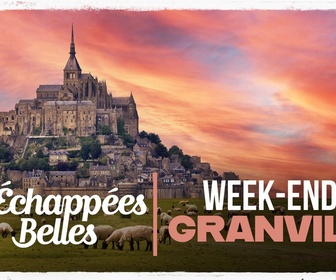 Replay Échappées belles - Week-end à Granville