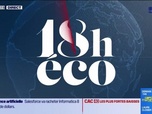 Replay Le 18h Eco - Mardi 27 mai