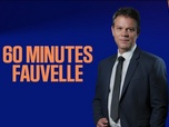Replay 60 minutes Fauvelle - Mercredi 20 mai