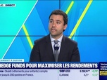 Replay Tout pour investir - Le placement à suivre : Les hedge funds pour maximiser les rendements - 27/05