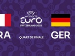 Replay UEFA Euro Féminin 2025 - 1/4 de Finale - France / Allemagne (Euro de football féminin)