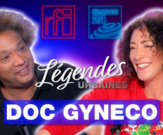 Replay Légendes urbaines - Doc Gyneco, médecin légendaire