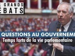 Replay Les grands débats - Les questions au Gouvernement : temps forts de la vie parlementaire