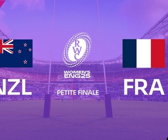 Replay La Coupe du monde de rugby féminine - Petite finale - Nouvelle-Zélande / France (Rugby - Coupe du Monde Féminine)