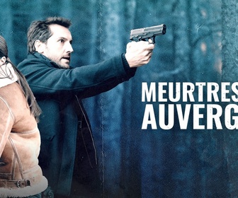 Replay Meurtres à... - S5 E2 - Meurtres en Auvergne