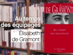 Replay La p'tite librairie - Au temps des équipages - Elisabeth de Gramont