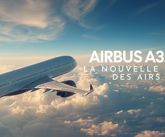 Replay Airbus A350 la nouvelle star des airs