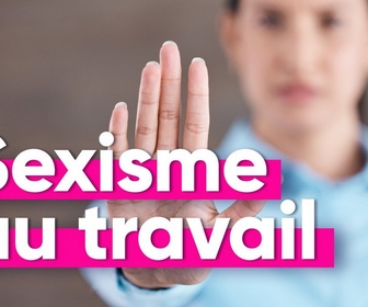 Replay Top Info - Plus d'une femme sur deux est confronté au sexisme au travail, que faire ?
