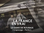 Replay Le gang de Roubaix - L'engrenage