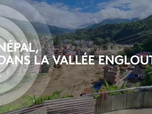 Replay Népal, dans la vallée engloutie