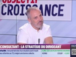 Replay Objectif Croissance - Éric Sorrondegui (Fire Consultant) : Fire Consultant, la stratégie du dirigeant - 30/07