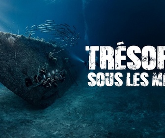 Replay Trésors sous les mers - 05/07/2026