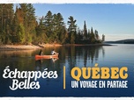 Replay Échappées belles - Québec, un voyage en partage