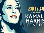 Replay 20h30 le vendredi - le vendredi - Kamala Harris, icône pop