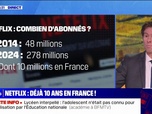 Replay La chronique éco - Netflix fête ses 10 ans en France: comment la plateforme a évolué depuis 2014