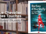 Replay La p'tite librairie - Le Chevalier des Touches - Jules Barbey d'Aurevilly