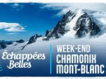 Replay Échappées belles - Week-end Chamonix Mont-Blanc