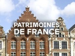 Replay Patrimoines de France - Au Nord y avait les bourgeois