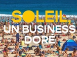 Replay Soleil, un business doré - 25/06/2024