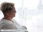 Replay Un jour, un doc - Il a disparu et je veux le retrouver à tout prix !