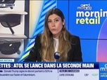 Replay Morning Retail : Lunettes, Atol se lance dans la seconde main, par Eva Jacquot - 04/06