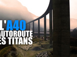 Replay L'A40, l'autoroute des titans