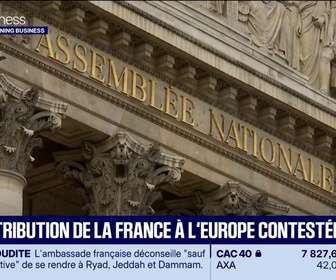 Replay Good Morning Business - La contribution de la France à l'Europe contestée