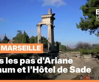 Replay Les longs formats des Locales - Dans les pas d'Ariane : le site archéologique de Glanum et l'Hôtel de Sade