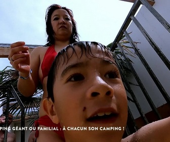Replay Les docs du week-end - Camping géant ou familial : à chacun son camping !