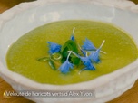 Replay Petits Plats en équilibre - Velouté de haricots verts d'Alex Yvon