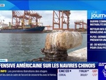 Replay Good Morning Business - L'offensive américaine sur les navires chinois