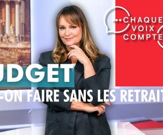 Replay Chaque voix compte - Budget : peut-on faire sans les retraités ?