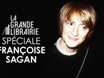 Replay La grande librairie - Spéciale Françoise Sagan