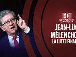 Replay Complément d'enquête - Jean-Luc Mélenchon : la lutte finale ?