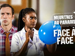 Replay Meurtres au paradis - Face à face